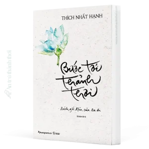 sách bước tới thảnh thơi - thích nhất hạnh