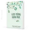 sách gieo trồng hạnh phúc - thích nhất hạnh