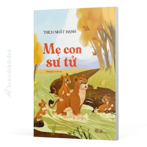 sách mẹ con sư tử - thích nhất hạnh