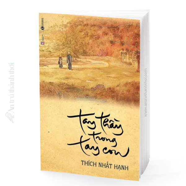 sách Tay Thầy Trong Tay Con - Thích Nhất Hạnh