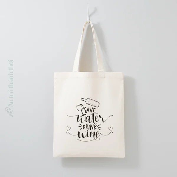 Túi vải canvas thời trang – In chữ Save Water Drink Wine