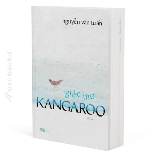 sách Giấc Mơ Kangaroo (Hồi Ức) - Nguyễn Văn Tuấn