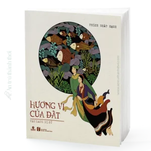 sách Hương Vị Của Đất - Văn Lang Dị Sử - Thích Nhất Hạnh