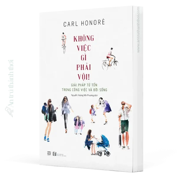 sách Không Việc Gì Phải Vội - Carl Honoré