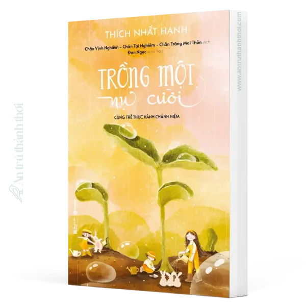 sách Trồng một nụ cười - cùng trẻ thực hành chánh niệm