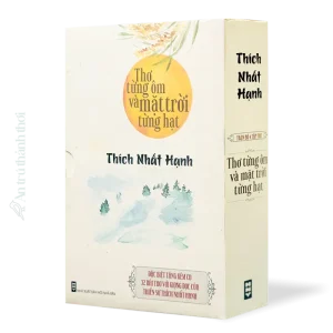 Bộ 4 tập thơ: Thơ Từng Ôm Và Mặt Trời Từng Hạt - Thích Nhất Hạnh